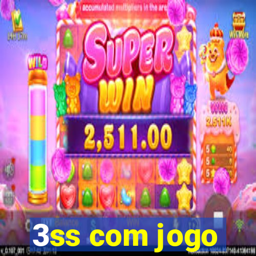 3ss com jogo